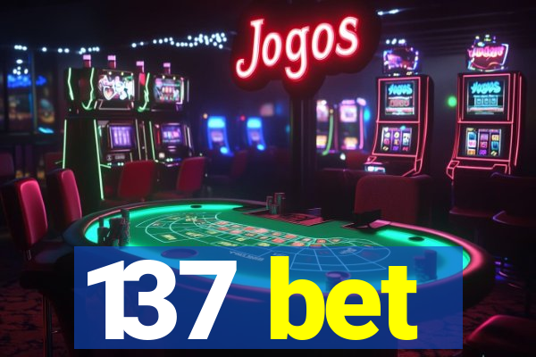 137 bet
